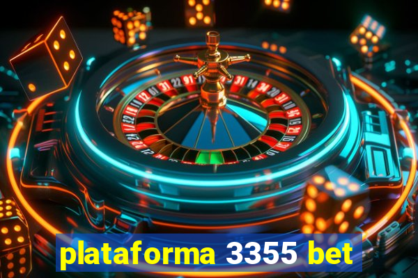 plataforma 3355 bet